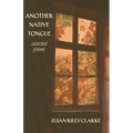 Another Native Tongue: Selected Poems