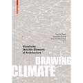Drawing Climate: Visualising Invisible Elements of Architecture