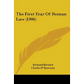 The First Year of Roman Law (1906)