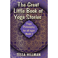 The Great Little Book of Yoga Stories: Yoga Philosophy for All Ages - Book 1