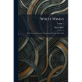 White Wings: Fifty Years of Sail in the New Zealand Trade, 1850-1900