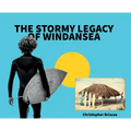 The Stormy Legacy of Windansea