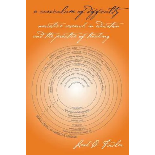 A Curriculum of Difficulty: Narrative Research in Education and the Practice of Teaching