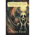 Psicoterapia de Crisis: Metodología para la Intervención en Psicotrauma