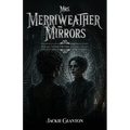 Mrs. Merriweather Mirrors