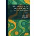 The Cerebellum an Investigation of Recent Advances