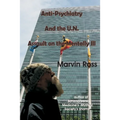 Anti-Psychiatry and the UN Assault on the Mentally Ill