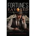 Fortune's Favored: The Pleasurable Seduction of Wall Street's Willing
