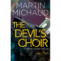 The Devil's Choir: A Victor Lessard Thriller