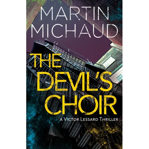 The Devil's Choir: A Victor Lessard Thriller