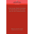 Tusculan Disputations: On the Nature of the Gods, and on the Commonwealth