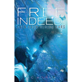 Free Indeed!: Even from behind Bars