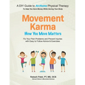 Movement Karma: How You Move Matters