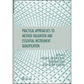 Practical Approaches to Method Validation and Essential Instrument Qualification