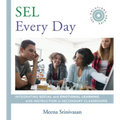 Sel Every Day: Integrating Social and Emotional Learning with Instruction in Secondary Classrooms (Sel Solutions Series)