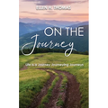 On the Journey: Life is a Journey Journeying Journeys