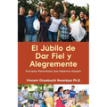 El Júbilo de Dar Fiel y Alegremente: Principios Maravillosos Que Debemos Adoptar