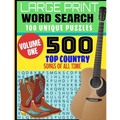 Large Print Word Search 100 Unique Puzzles: Volume One - 500 Top Country Songs of All Time - Decades of Country Musics Best Hits - Makes a Great Gift