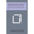 Childhood and Youth in Jicarilla Apache Society: Publications of the Frederick Webb Hodge Anniversary Publication Fund, V5