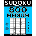 Sudoku Book 800 Medium Puzzles: Sudoku Puzzle Book With Only One Level of Difficulty