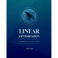 Linear Optimization: A Geometric Inquiry Course