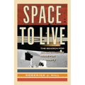 Space to Live: The Search for an Alternative Home for Humanity