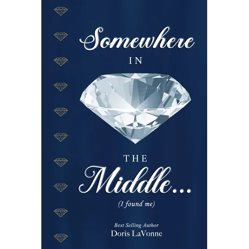 Somewhere in the Middle: I Found Me