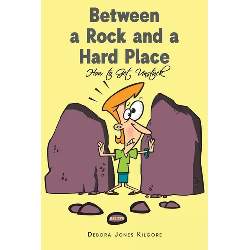 Between a Rock and a Hard Place: How to Get Unstuck