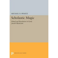 Scholastic Magic: Ritual and Revelation in Early Jewish Mysticism