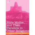 Bible Myths and Their Parallels in Other Religions
