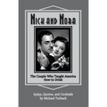 Nick and Nora: The Couple Who Taught America How to Drink