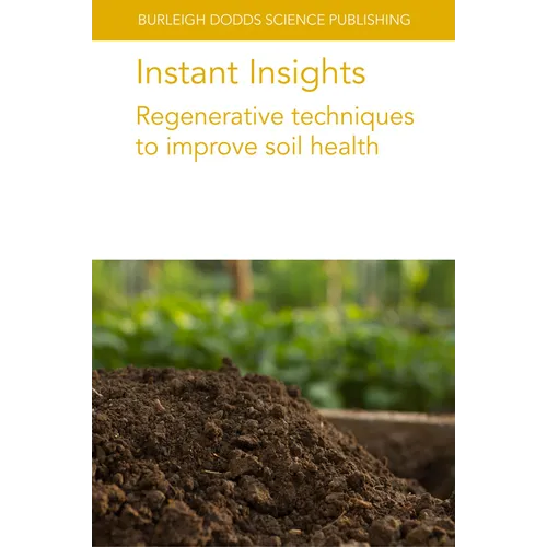 Instant Insights: Regenerative Techniques to Improve Soil Health