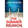 The Summer Reunion: An absolutely gripping page-turner filled with secrets and heart-pounding suspense