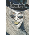 The Chocolate Man: A Children's Horror Tale