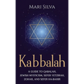Kabbalah: A Guide to Qabalah, Jewish Mysticism, Sefer Yetzirah, Zohar, and Sefer Ha-Bahir