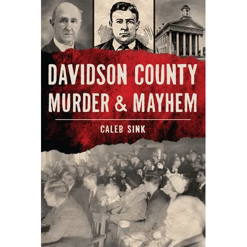 Davidson County Murder & Mayhem