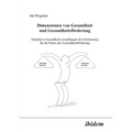 Dimensionen von Gesundheit und Gesundheitsförderung. Subjektive Gesundheitsvorstellungen als Orientierung für die Praxis der Gesundheitsförderung