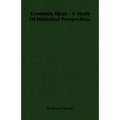 Economic Ideas - A Study Of Historical Perspectives