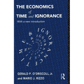 The Economics of Time and Ignorance: With a New Introduction