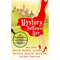 Mystery Follows Her: A cozy mystery multi-author collection