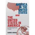 America in the United States and the United States in America: A Philosophical Essay