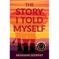 The Story I Told Myself