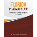 Florida Pharmacy Law: Mpje Comprehensive Review