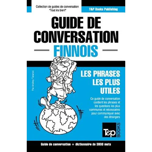 Guide de conversation Français-Finnois et vocabulaire thématique de 3000 mots