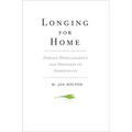 Longing for Home: Forced Displacement and Postures of Hospitality