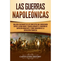 Las Guerras Napoleónicas: Una guía fascinante de los conflictos que comenzaron entre el Reino Unido y Francia durante el gobierno de Napoleón Bonapart