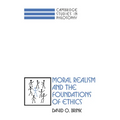 Moral Realism and the Foundations of Ethics
