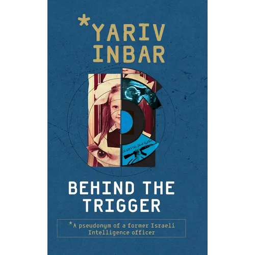 Behind The Trigger: A psychological spy novel about two women on opposite sides of deception