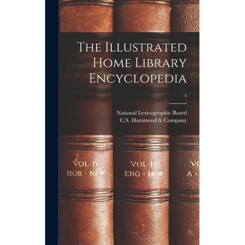 The Illustrated Home Library Encyclopedia; 4