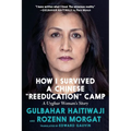 How I Survived a Chinese Reeducation Camp: A Uyghur Woman's Story